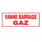 Plaque signalétique "Vanne barrage gaz"